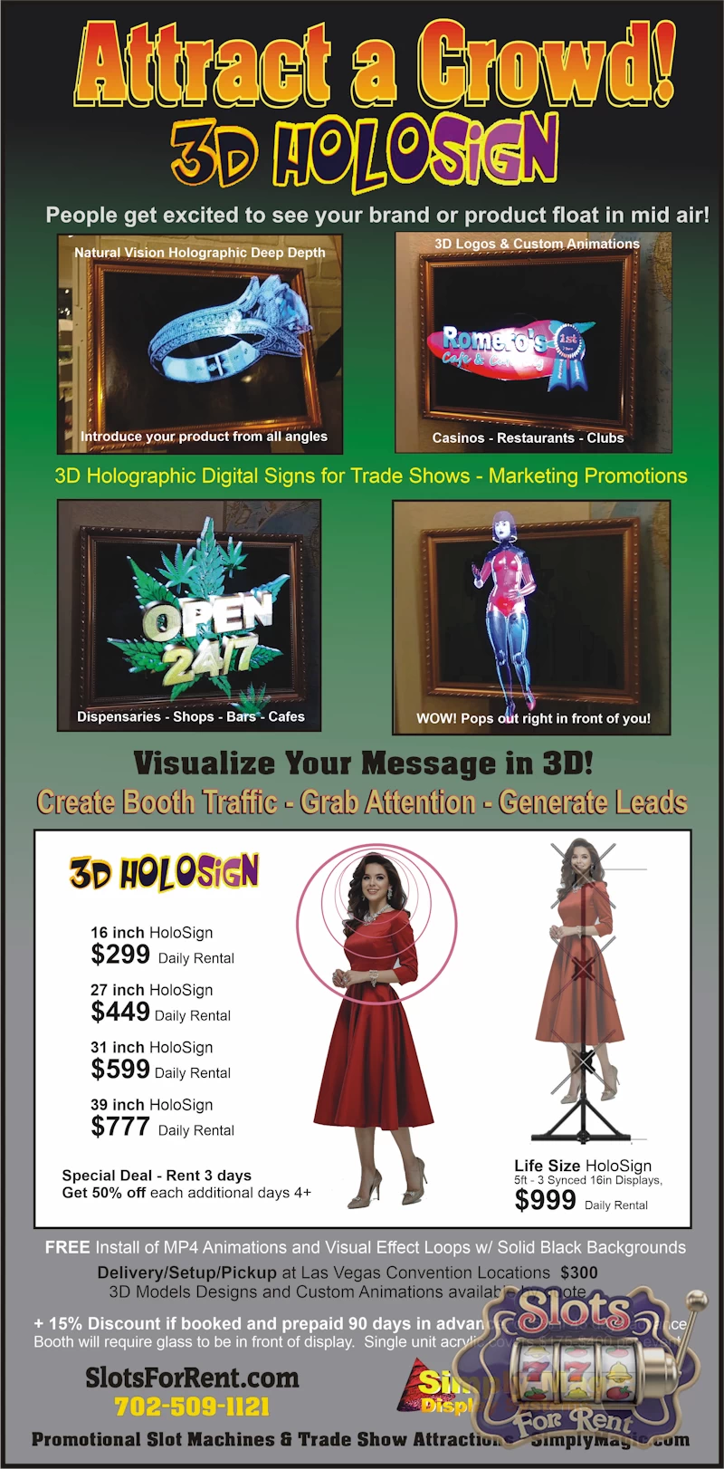 HoloSign - 3D Holographic Hologram Digital Signage Available Nation Wide and Las Vegas 1 Amazing 3D holographic sign for your trade shows and events